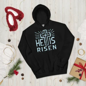 He Is Risen Hoodie