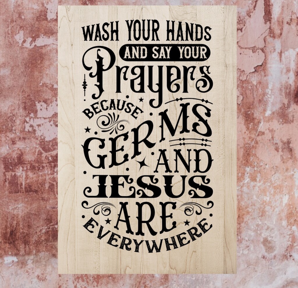 Wash Your Hands and Say Your Prayers: Jesus and Germs Are Everywhere Wall Art