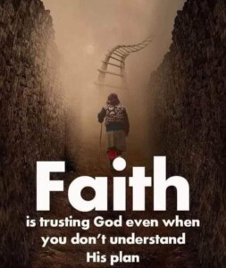 Faith: Trusting God&#8217;s Plan Beyond Understanding