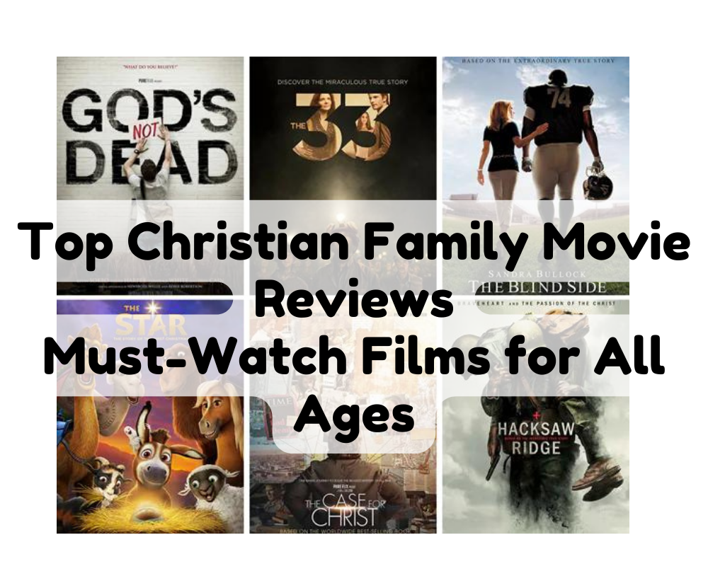 Top Christian Family Movie Reviews: Must-Watch Films for All Ages