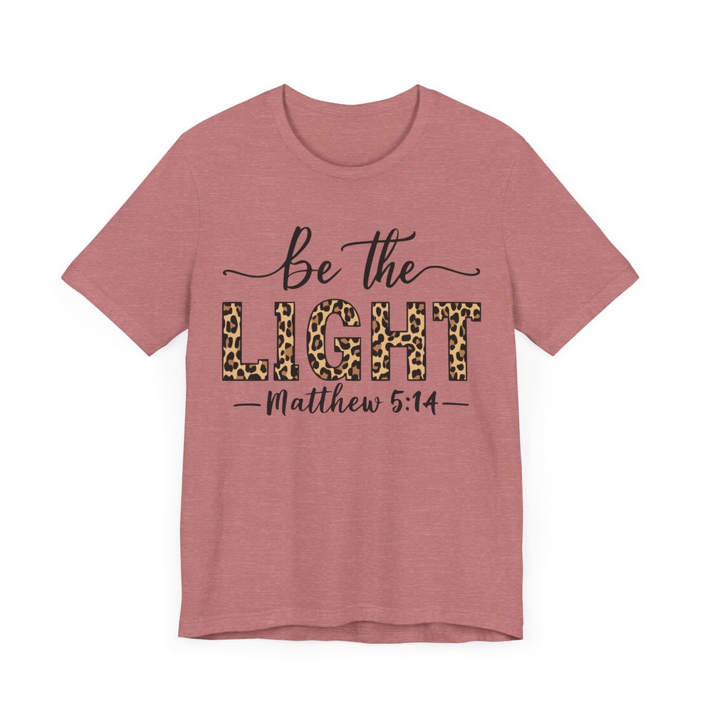 Be The Light Christian T-Shirt