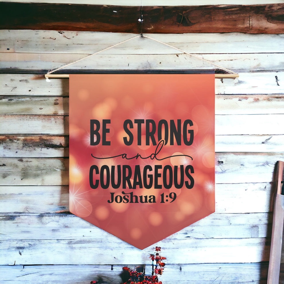 Be Strong &amp; Courageous Christian Wall Pennant