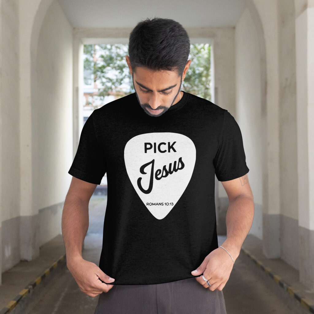 Pick Jesus Christian T-Shirt